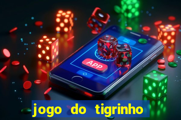 jogo do tigrinho deposito minimo 1 real